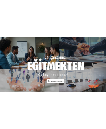 Çalışanlarınızı Eğitmekten Korkuyor Musunuz?
